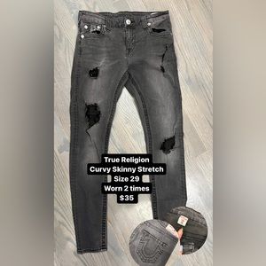 Women's True Religion Jeans size 29
Ripped stretch curvy skinny